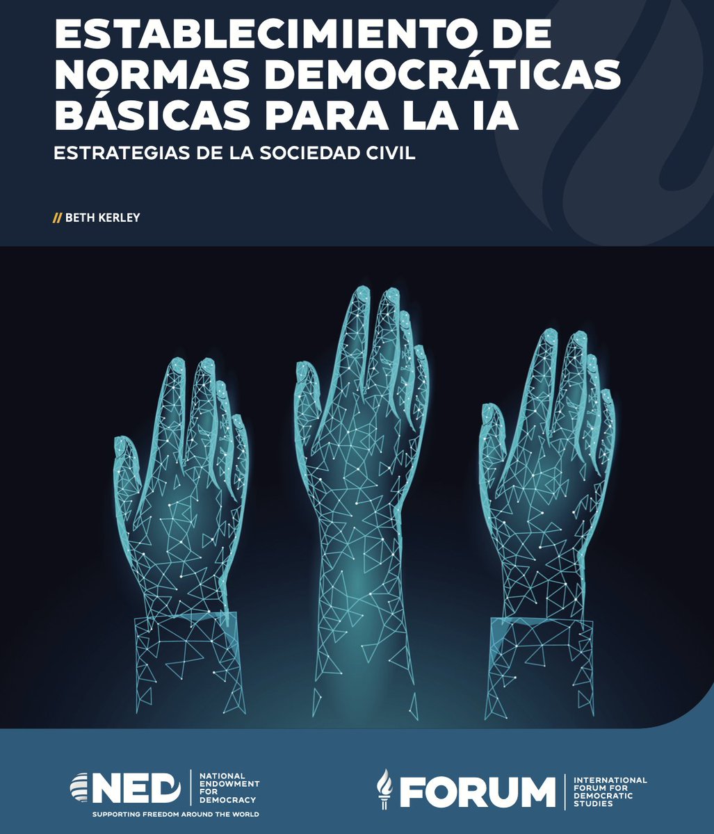 📣Ya está lista la versión en español del Informe sobre normas democráticas para la #InteligenciaArtificial. Un aporte de NED @ThinkDemocracy con la participación de OSC en Latinoamérica, entre ellas #DemocraciaDigital Encuéntralo aquí👇🏻 ned.org/wp-content/upl… #ia #AI #tech4good