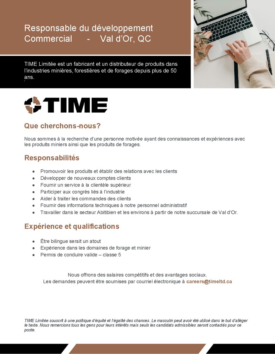 TIME Limitée est à la recherche d’un responsable du développement commercial à notre succursale de Val d’Or, Qc. Si vous êtes intéressé, veuillez envoyer votre curriculum vitae à : careers@timeltd.ca