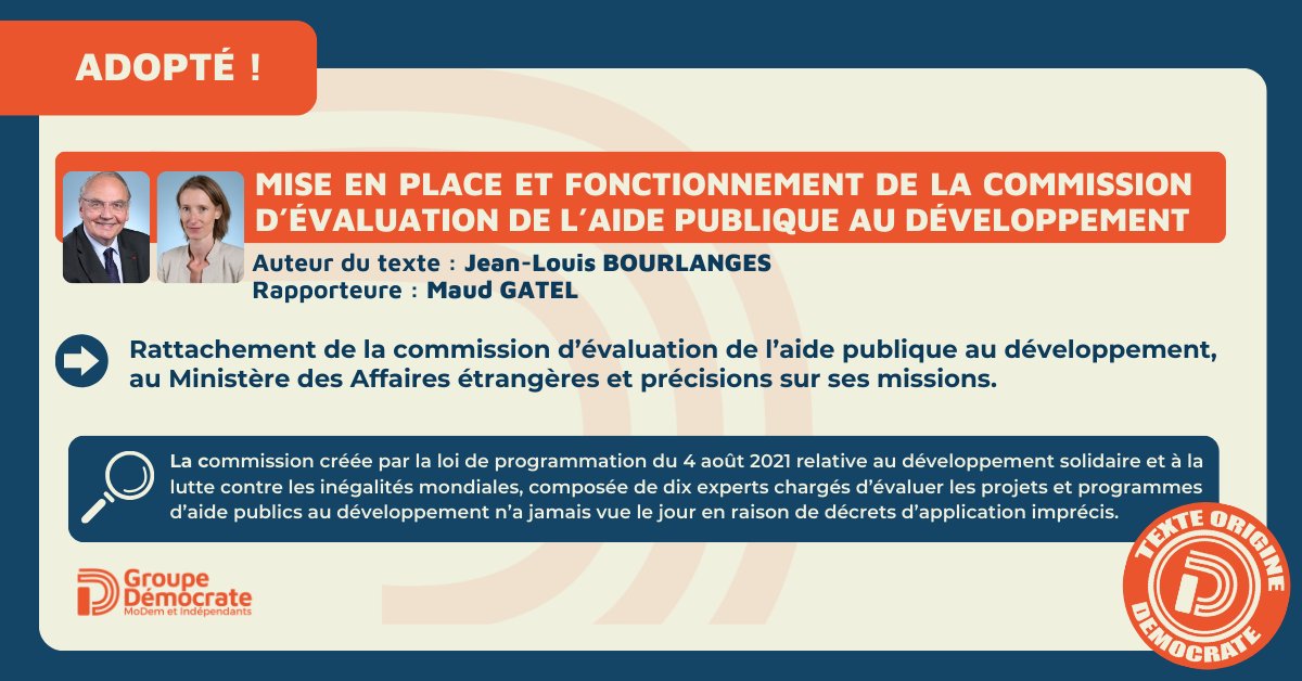 ✅🟠 𝗔𝗗𝗢𝗣𝗧𝗜𝗢𝗡｜A l’issue du vote conforme du Sénat ce jour, la proposition de loi des @DeputesDem sur la commission d’évaluation de l’aide publique au développement initiée par @JLBourlanges et rapportée par @maudgatel lors de notre #NicheDEM, est définitivement adoptée !