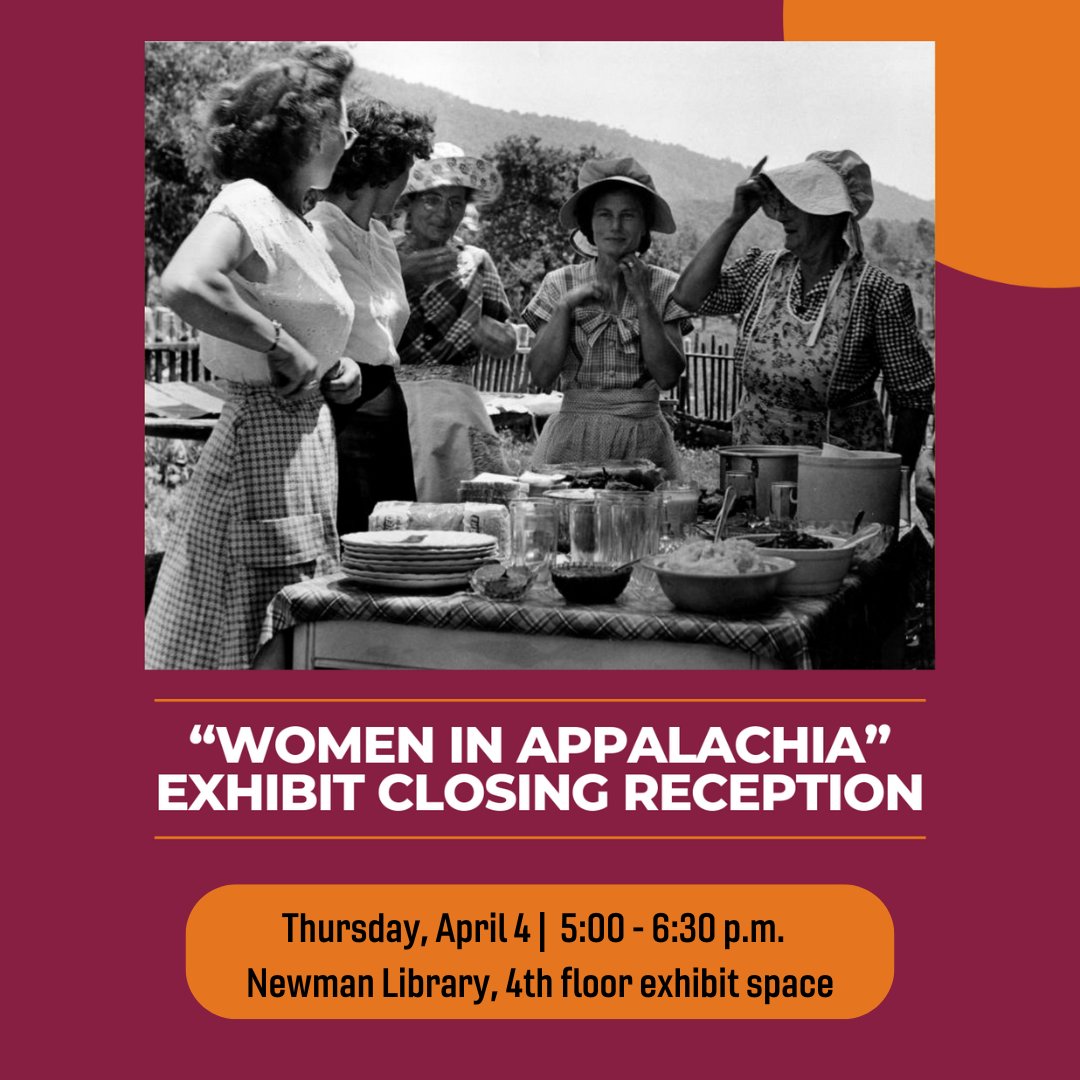 Special Collections & University Archives invites you to attend the closing reception for 'Women in Appalachia: Food, Drink, & Community in the Twentieth Century,' curated by Kaitlynn Harless, a history graduate student who researches women activists during the West VA Mine Wars.