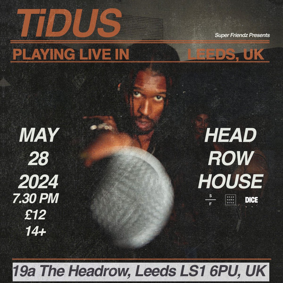 Just announced ~ New Yorks very own TiDUS comes to Headrow House, May 28th 👌 Tickets on @dicefm. Linked below. buff.ly/43ErYHc