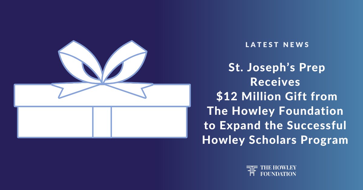 TheHowleyFdn's tweet image. The Howley Foundation is proud to announce a $12 million gift to expand the successful Howley Scholars Program @SJPREP. This donation, the largest gift in school history, will provide scholarships for 60 students across four classes each year. Learn more: shorturl.at/sIT27