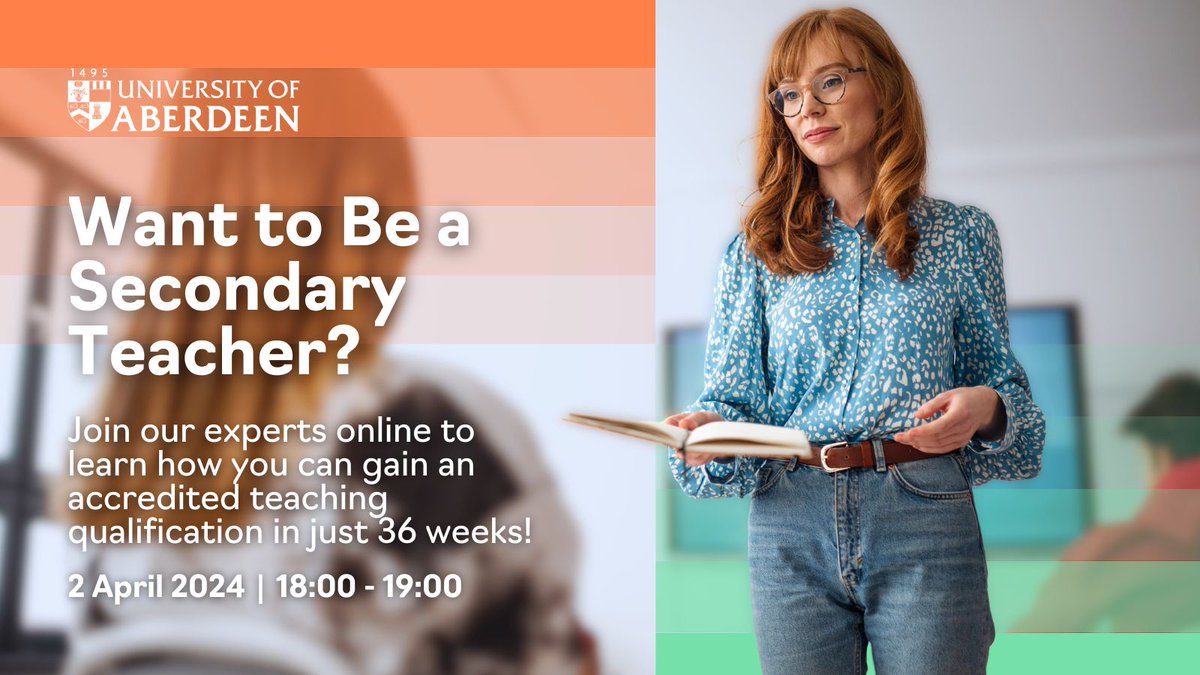 Virtual Event |Learn to Teach Secondary School Pupils Interested in secondary teaching? Join us online to learn the benefits of studying the PGDE programme at Aberdeen. Register Now : abdn.io/yX