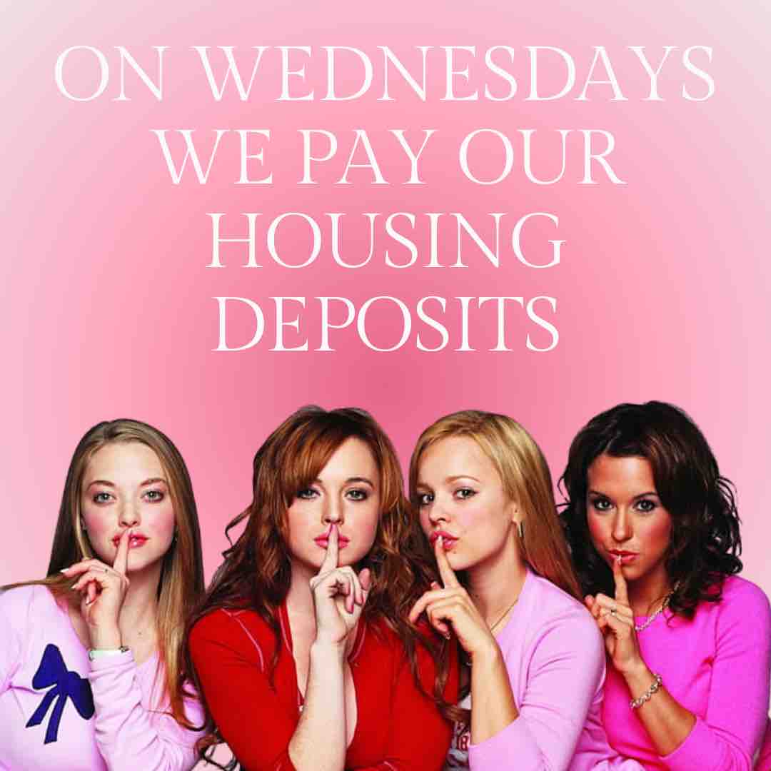 💋 on Wednesdays we pay our housing deposits 💋 don’t forget your housing deposits are due today! Check out the link in our bio to pay it!