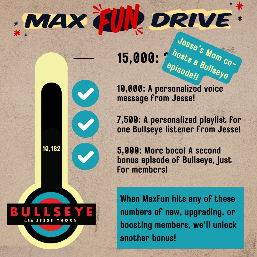 Yesterday we reached 10,000 new, upgrading, and boosting @maxfunhq supporters for the #MaxFunDrive! That means that one lucky Bullseye listener will be receiving a personalized voice message from @JesseThorn. Stay tuned!

Now on to our next goal of 15,000! Maximumfun.org/join