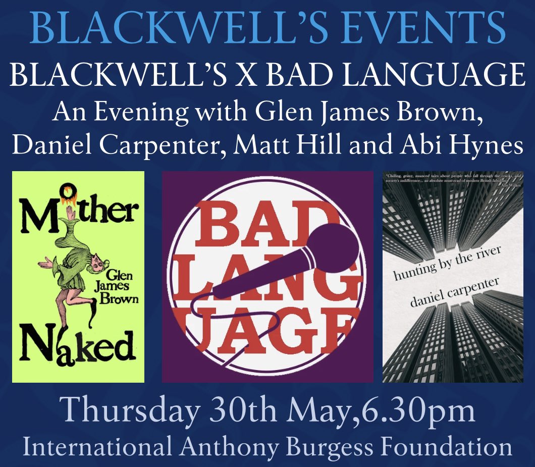 🎫 NEW EVENT! 🎫 We’re teaming up with @BadLanguageMcr to host a very special night celebrating the release of @DanCarpenter85’s HUNTING BY THE RIVER and @Glen_J_Brown’s MOTHER NAKED. They’ll be joined by @matthewhill and @AbiFAHynes. Details and tickets via link below 👇🏻