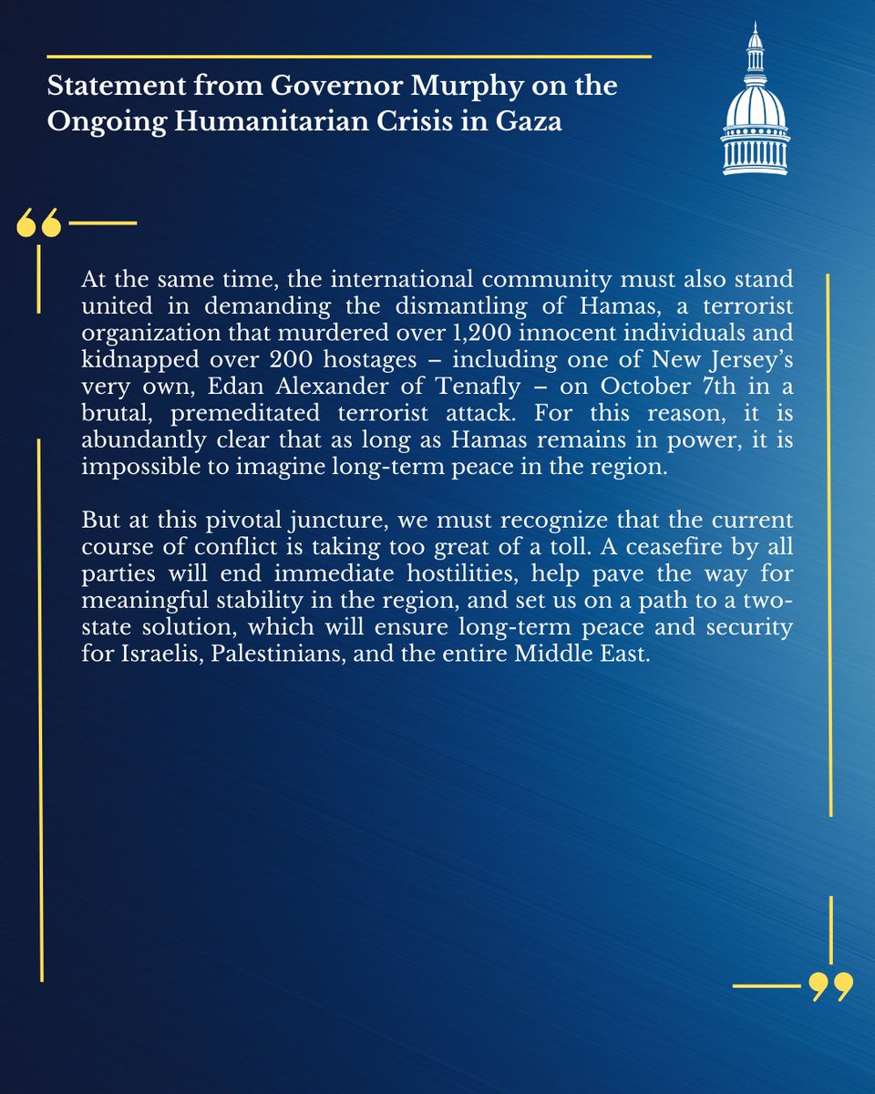 Today, I am adding my voice in support of an immediate and sustained ceasefire by all parties in Gaza that includes the release of the remaining hostages held by Hamas. A ceasefire by all parties will advance a two-state solution and long-term peace and security in the region.