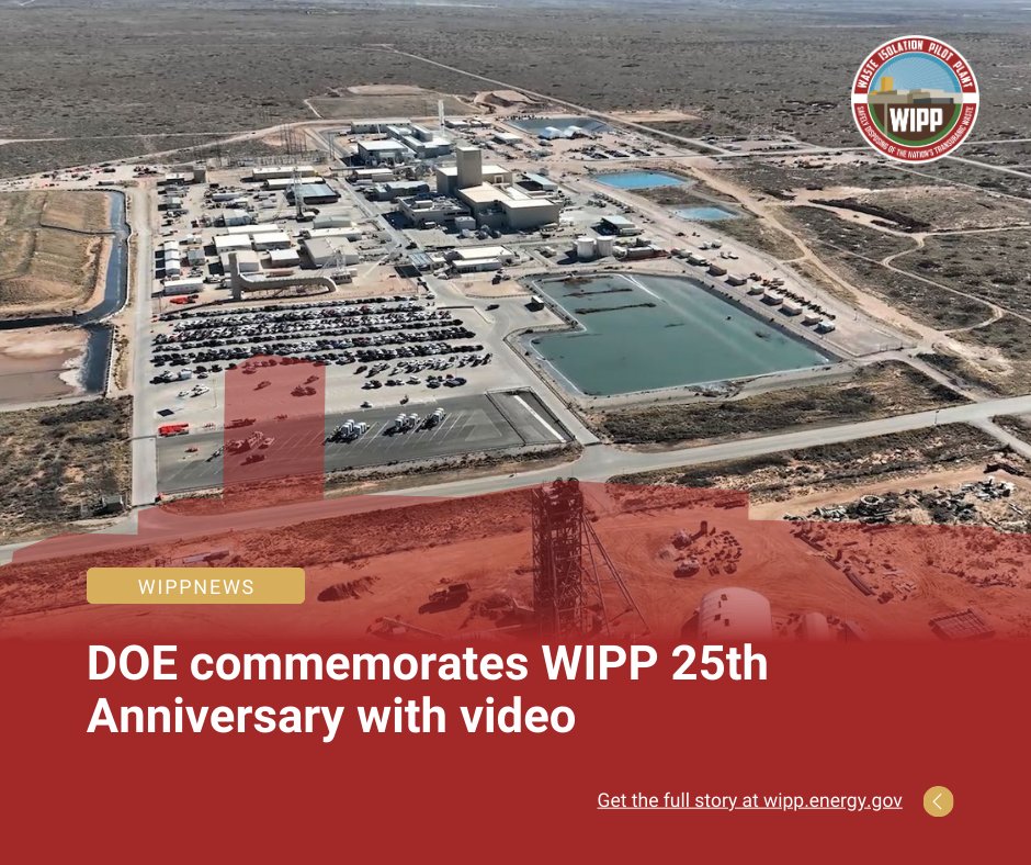 The U.S. Department of Energy announced today the publication of a video marking 25 years of operations at its Waste Isolation Pilot Plant (WIPP).

Read more at wipp.energy.gov/wipp_25th_anni…

#WIPPNews #WIPP25