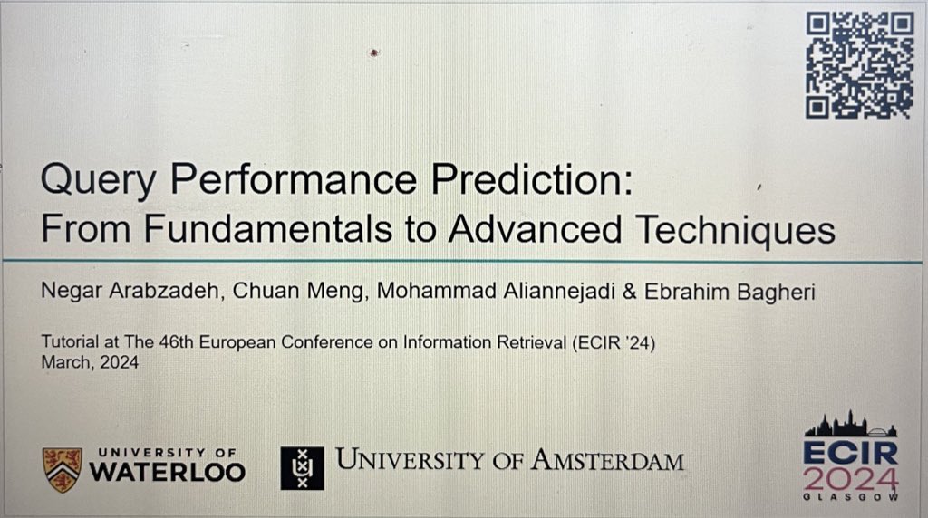 If you are interested in the query performance prediction, we have a tutorial for you which covers everything from fundamental to most avdanced techniques! Tomorrow @ecir2024! Let’s make the best out of the last sessions #ECIR2024 W/ @ChuanMg @maliannejadi and @ebrahim_bagheri