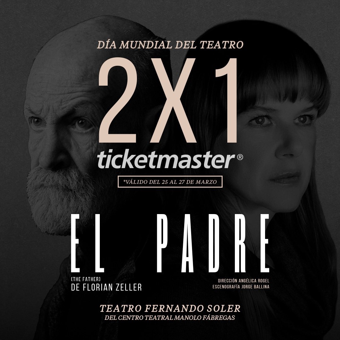 ¡ÚLTIMO DÍA 2x1 para anticipar la compra de tus boletos en bit.ly/ticketmaster_e…! #ElPadre ¡Feliz día mundial del Teatro! 🎭🍂🕰️ @alex_gou @wiechers1 @oscaruriel #LuisDeTavira #NaileaNorvind @PedrodeTavira @Da_vidCalderon #AlejandrinaGonzalez y @ursulapruneda