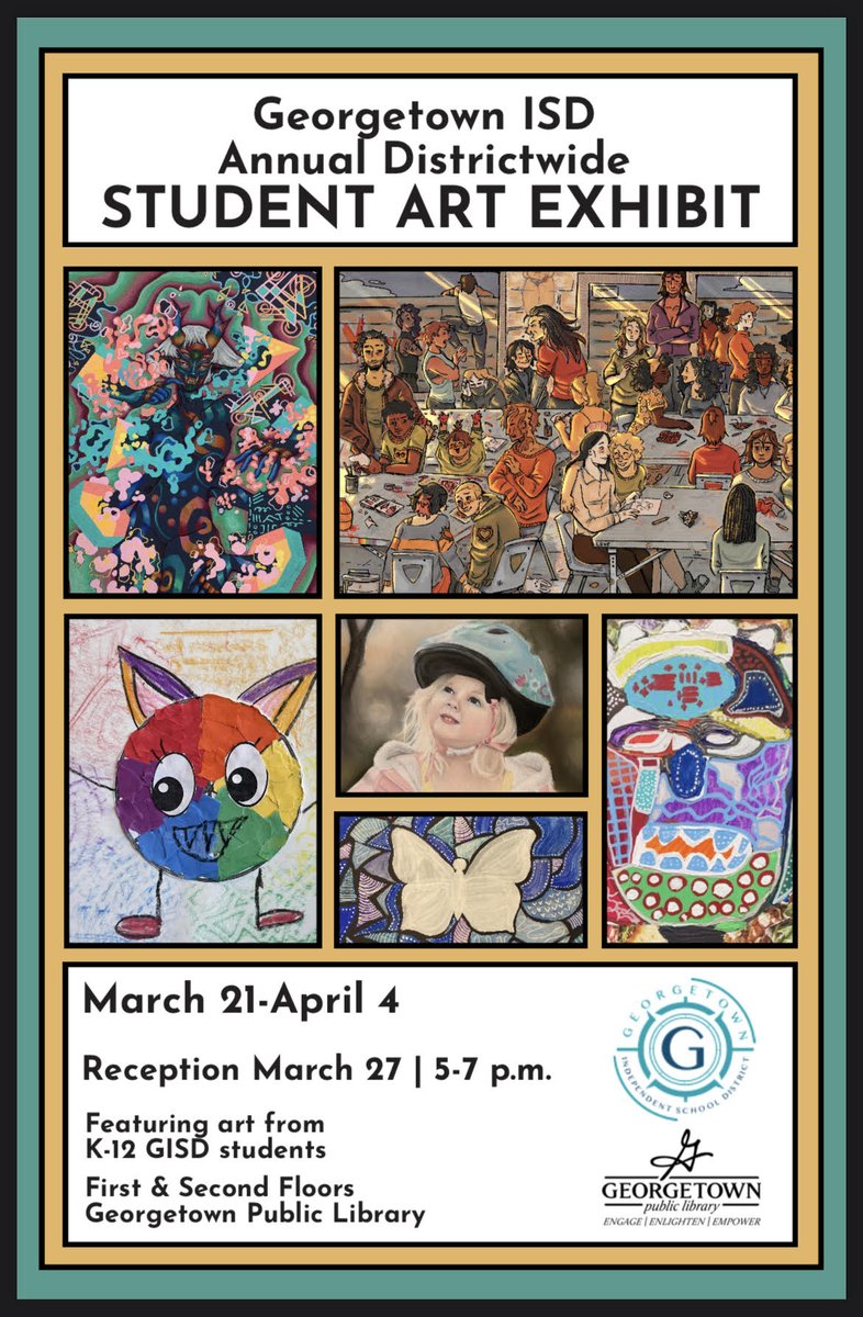 We hope to see you at the GISD K-12 Student Art Exhibit at the Georgetown Public Library! The exhibit runs March 21-April 4, and the public reception is this evening from 5-7 pm. Hundreds of artworks by talented GISD students - you don't want to miss them!