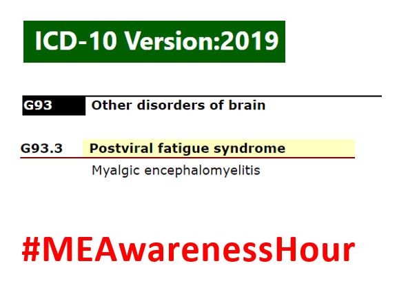 Some doctors claim that the diagnosis #MECFS is controversial. Did you know that the diagnosis is recognized by the World Health Organisation since 1969 (ICD-8), and that it was confirmed in ICD-9 and ICD-10? The scheduled code for ME/CFS in ICD-11 is 8E49. #MEAwarenessHour