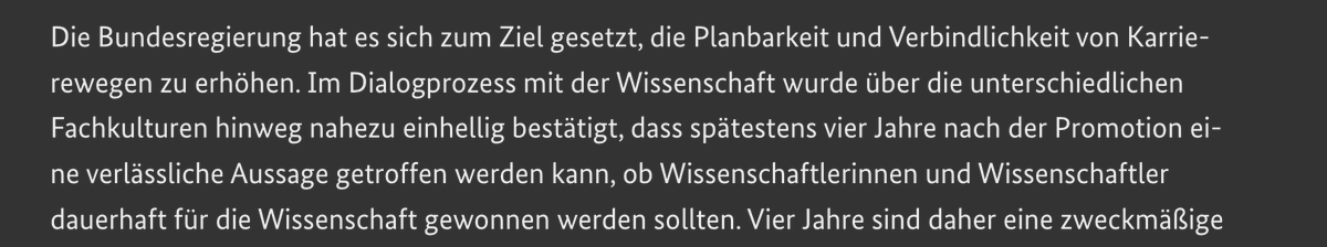 Der Irrtum der @BMBF_Bund  Reform ist, dass sie 2 Dinge verwechselt.
1. Man kann zwar i.A. 4 Jahre  nach der Promotion halbwegs verlässlich sagen, ob jemand eine gute Chance auf Professur hat
2. ABER: Das bedeutet nicht, dass es nach 4 Jahren eine freie Professur gibt
#WissZeitVG