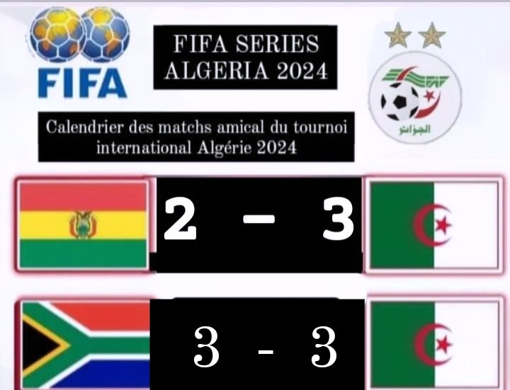 • #FIFASeries #Algeria2024 🇩🇿

✓ #Algérie 3-2 #Bolivie
✓ #Algerie 3-3 #SouthAfrica.