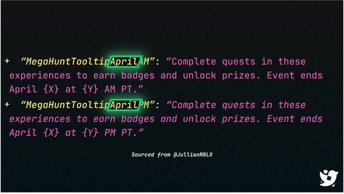 🚨BREAKING

Roblox's Source Code suggests that Roblox might be preparing for future Hunts, possibly 'Mega Hunt' in April. Thoughts?

Source Code: js.rbxcdn.com/b57eb06edf26b7…

Credits: @Roblox_RTC 

#RobloxDevs #RobloxDev #RobloxTheHunt #RobloxHunt #TheHunt #SourceCode #Code #JS #Mega