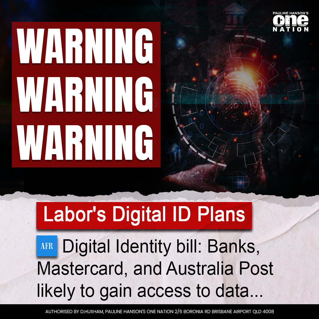 Petition: One Nation Petition for Immediate Action Against Labor's Digital ID Overreach One Nation is urging the Senate to promptly repeal the Digital ID legislation that Labor, with support from the Greens, Jacqui Lambie, David Pocock, and David Van, rushed through Parliament.