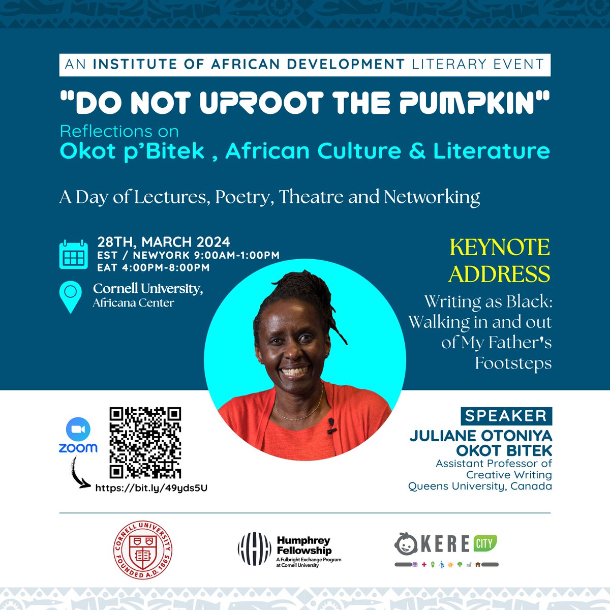 Join us tomorrow, Thur, 28 (9am-1pm EST) / (4pm-8pm EAT) for the #pbitekseminar as @jobitek delivers her keynote address entitled - Writing as Black: Walking in and out of #OkotpBitek's Footsteps. @IADCornellUniv @CornellGlobal @OkereCity