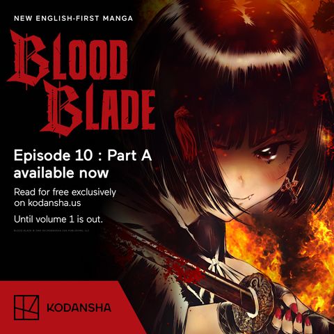 Episode 10: Part A of BLOOD BLADE is now live and ready for you to read!! Keep up with BLOOD BLADE every other Wednesday by Become a Kodansha Reader Portal member To read the first chapter today, hit the Read Now button to experience the first episode: ow.ly/iT9C50Qgakc