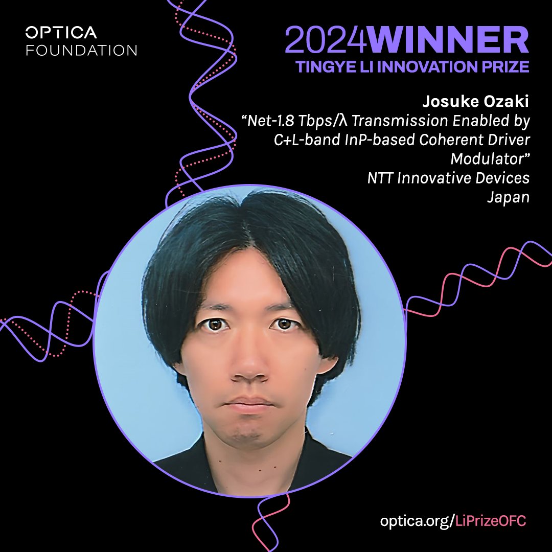 Calling all #OFC24 attendees! Catch the presentation from the 2024 #OpticaFoundation Li Innovation Prize recipient Josuke Ozaki: 'Net-1.8 Tbps/λ Transmission Enabled by C+L-band InP-based Coherent Driver Modulator” in room 9 at 14:00 (PT)! ow.ly/e3h550QWyMu @GlobalNTT