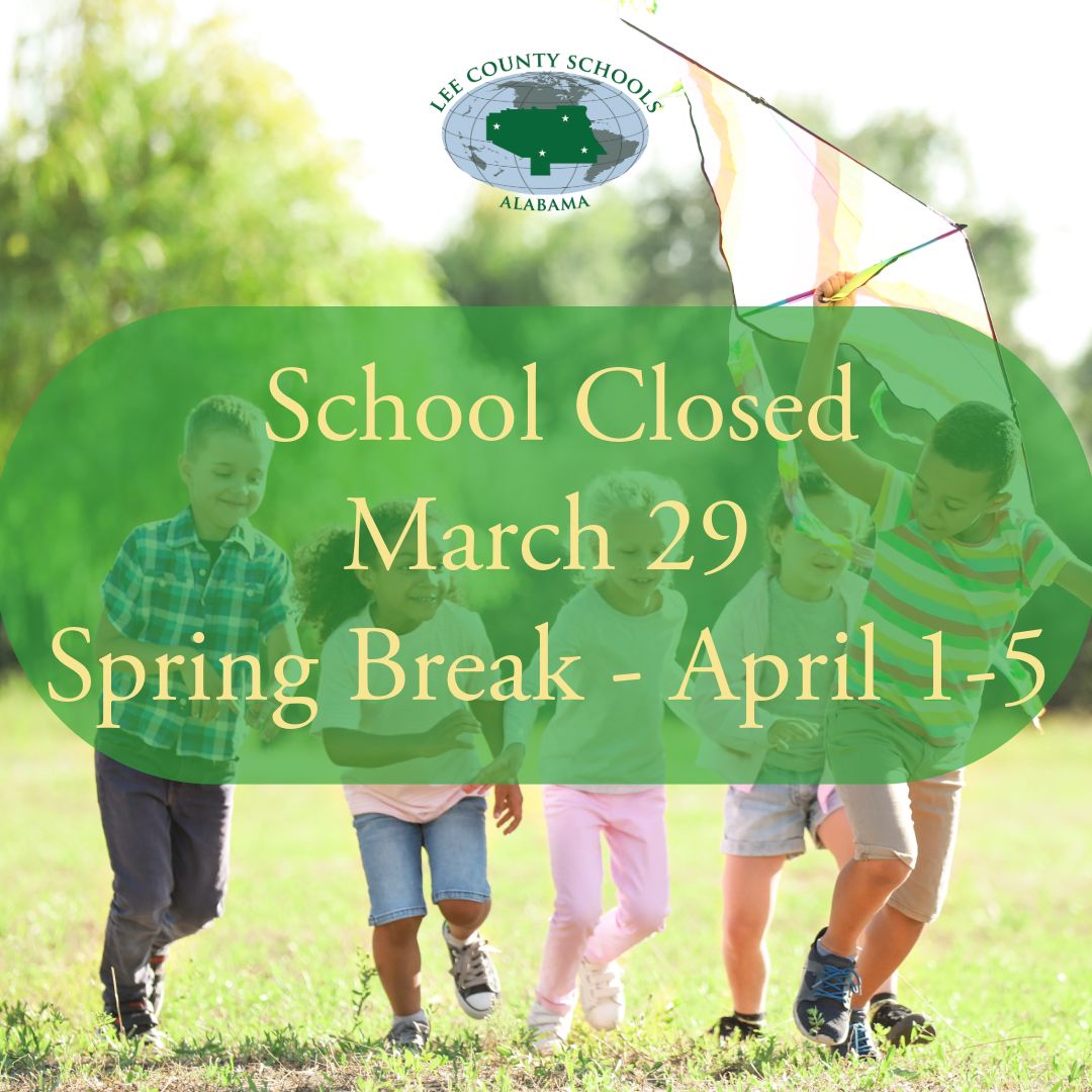 REMINDER: @LeeCoSchools will be closed for students and most staff Friday, March 29th and April 1st - 5th for Spring Break! #SpringBreak2024