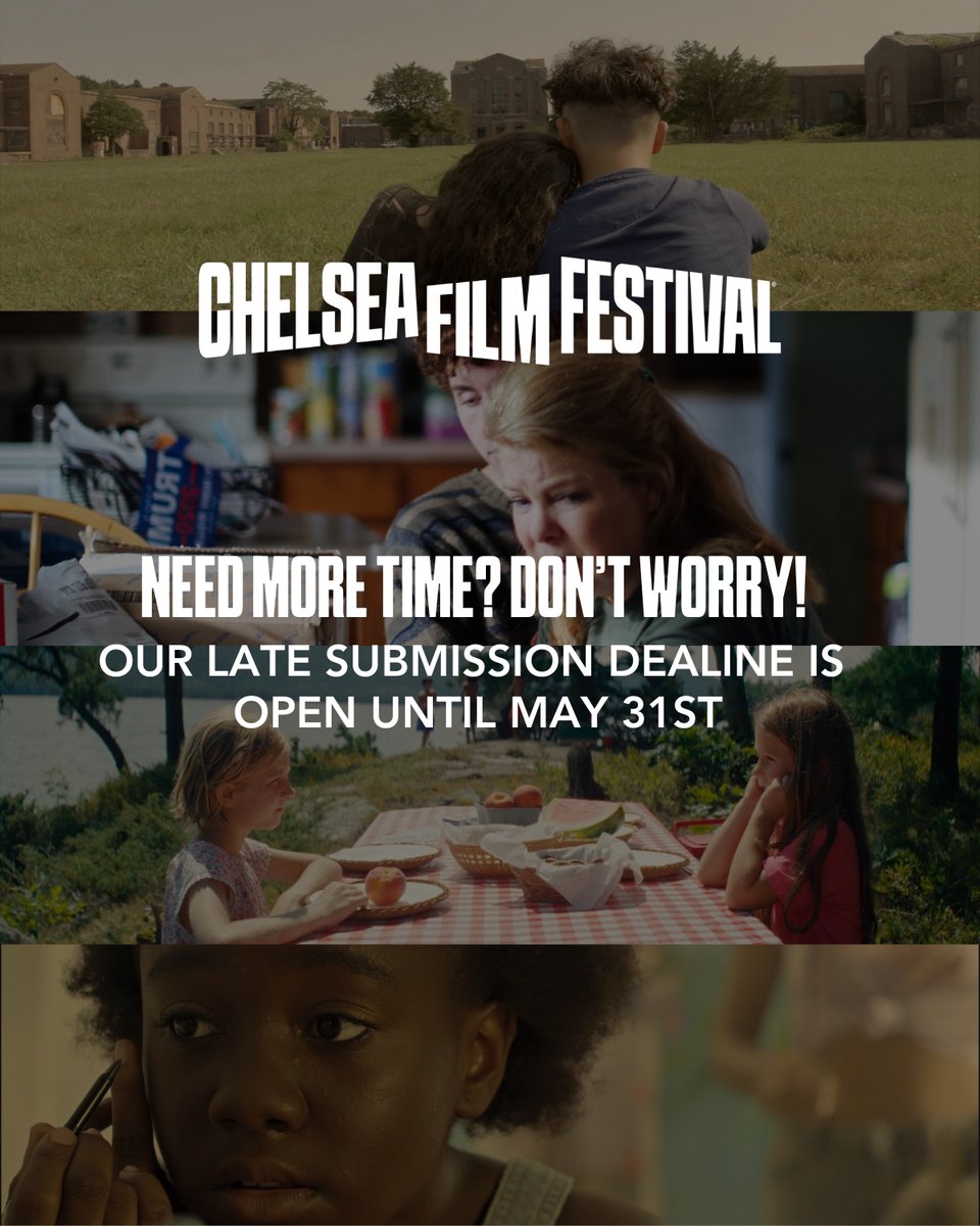 ⏰ Need more time? ✍️ The @chelseafilm festival’s late submission deadline is open until May 31st. 🎬 Submit now bit.ly/cffsubmissions