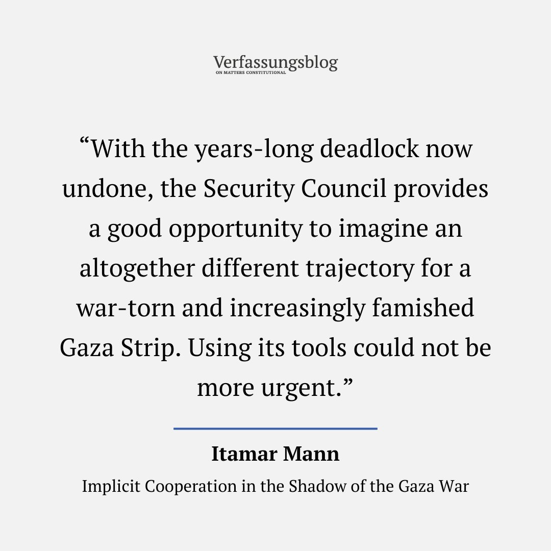 The UN Security Council adopted a resolution demanding a ceasefire in #Gaza. The consequences could be far-reaching. ITAMAR MANN (@itamann) on implicit cooperation between rival powers - and why the Council could be a central player in ending the war. verfassungsblog.de/beyond-the-blo…