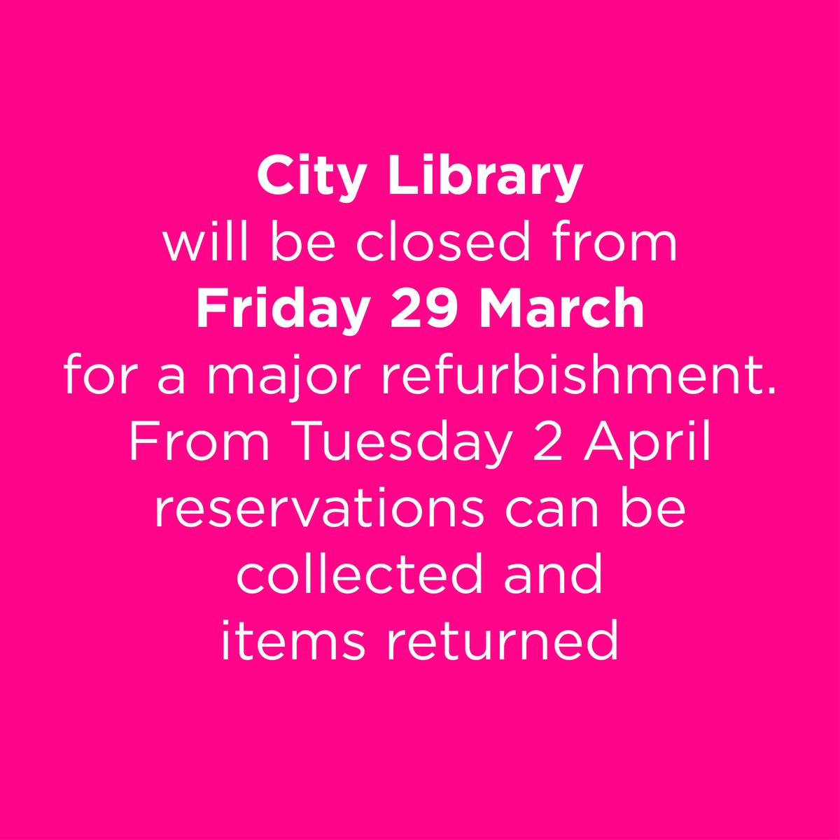 Today is our final day at City Library for a little while as renovation works are set to begin. The library will be closed for a revamp from Friday 29 March until mid 2024. From Tuesday 2 April you can collect reservations and return items: bit.ly/3QWnLtz
