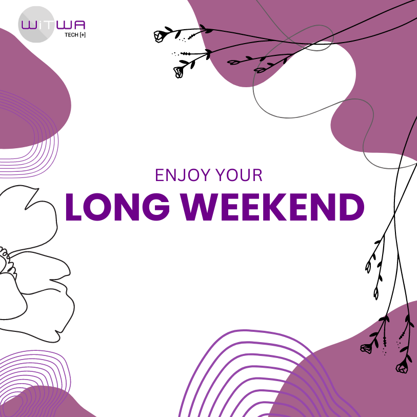 Happy Long Weekend, WiTWA fam! Who's excited and ready for some serious long weekend vibes? We sure are! It's the perfect time to unwind, relax, and enjoy some well-deserved downtime. Let's recharge those batteries and return with a fresh energy to tackle new challenges.