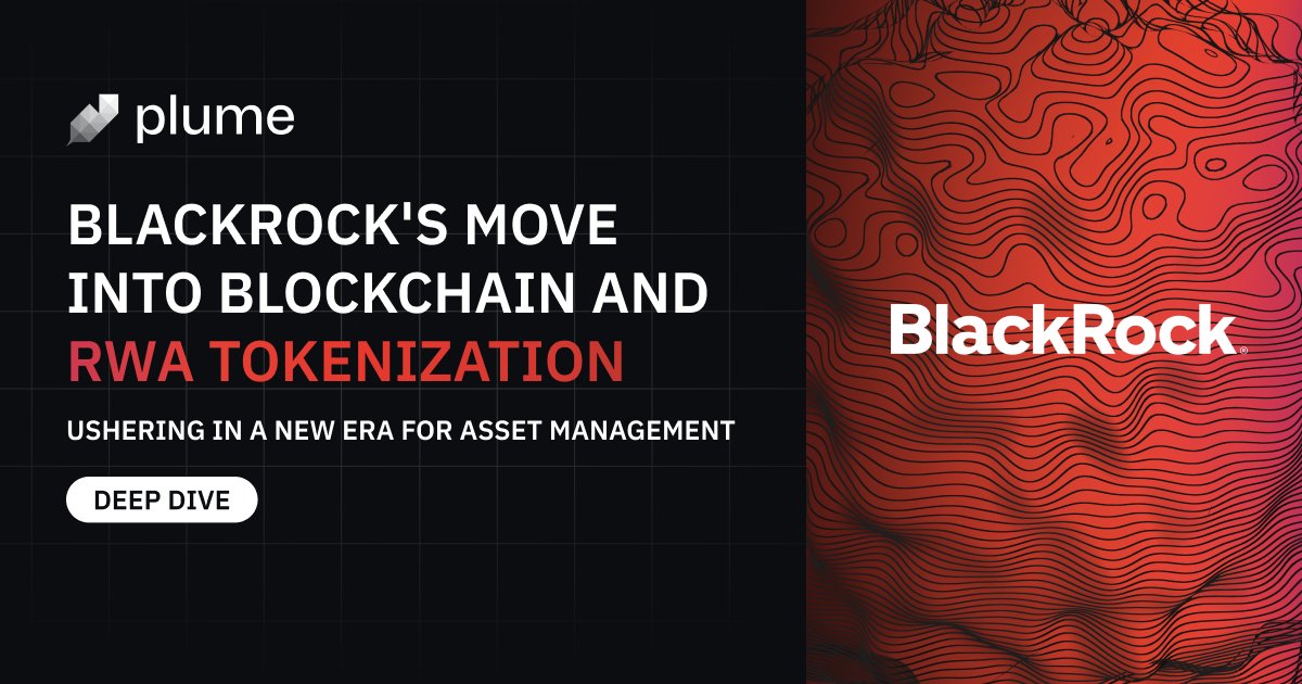 RWAs are here to stay 💪 BlackRock's entry into blockchain and RWA tokenization is a clear sign that the RWA narrative is not just another trend. Explore what this new era means in our latest article below! 📖 medium.com/@plumenetwork/…
