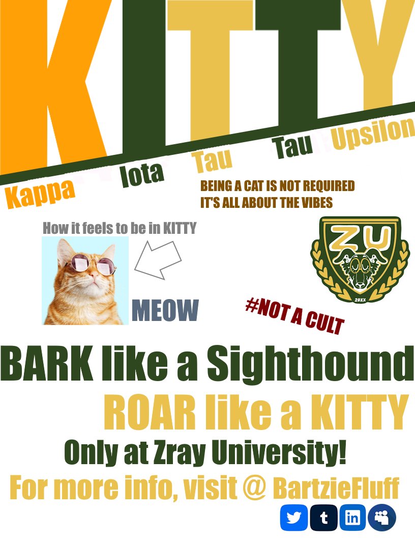 Are you going to #ZU? If so, I have only the BEST frat (non-gendered) for YOU! Anybody can be a KITTY, SO JOIN TODAY! #ZU2024!