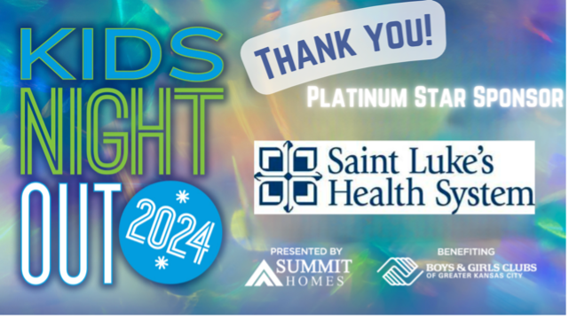 This Wednesday we want to give thanks to another amazing Platinum Star Sponsor, Saint Luke’s Health System! Thank you for supporting Boys & Girls Club of Greater Kansas City and Kids Night Out 2024! @saintlukeskc #KidsNightOut2024 #KNO2024 #helpKCkids