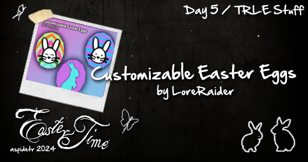 aspidetr's tweet photo. #AET24 #AspidetrEasterTime24 - Day5 - 2/2 "Customizable Easter Eggs" by LoreRaider, create your personal design to apply to an easter egg!
#AspidetrEasterTime #TombRaider #LaraCroft #TombRaiderLevelEditor #TRLE #TRLEstuff #object #LoreRaider
https://t.co/6uR6PB6oNP https://t.co/VB2z98OlWu