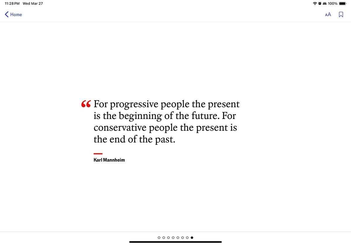 MID-WEEK WISDOM: “For progressive people the present is the beginning of the future. For conservative people the present is the end of the past.” - Karl Mannheim