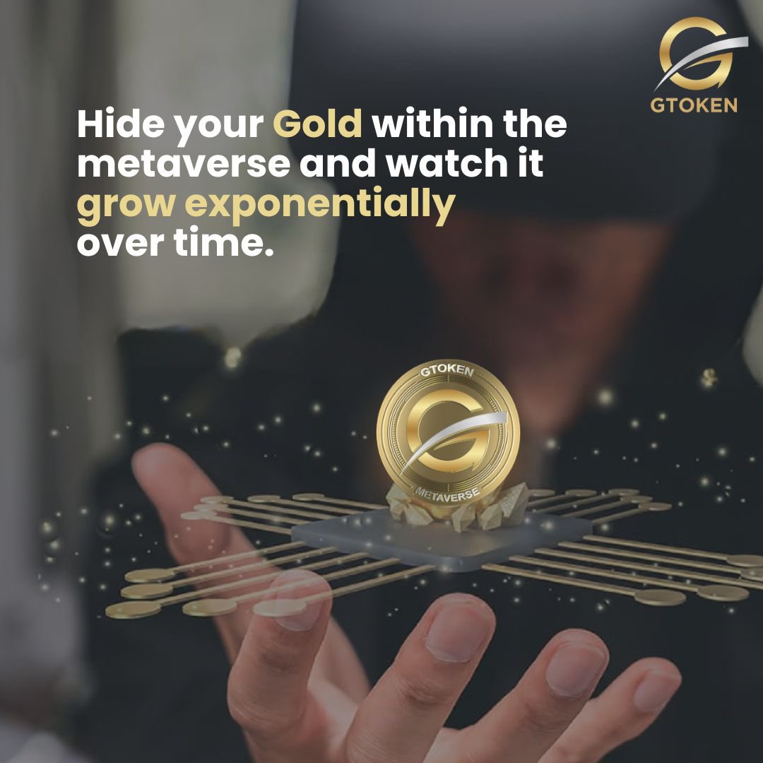 Unlock the potential of the metaverse by hiding your gold within its digital realms. Watch your investment grow exponentially over time in this futuristic landscape! 💰🌐 

#GTOKEN #MetaverseInvesting #DigitalGold #CryptoWealth #VirtualAssets #BlockchainTechnology
