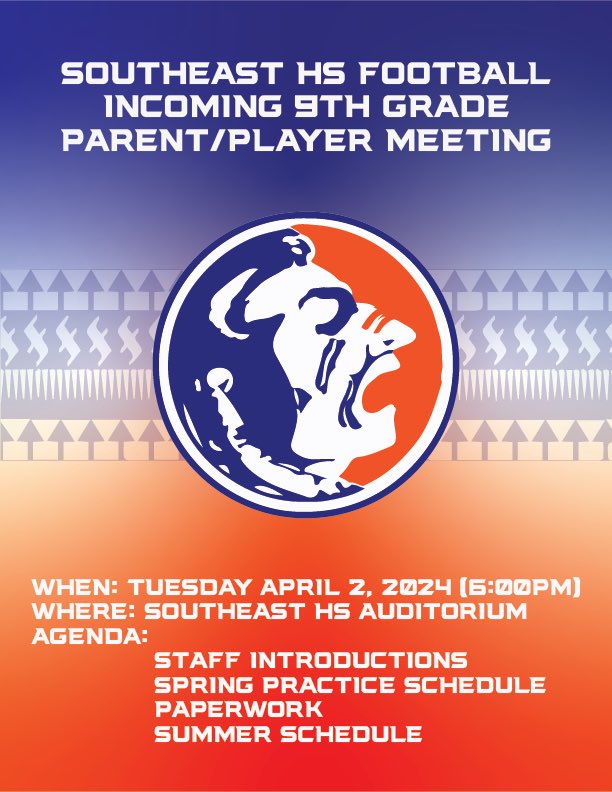 Attention Current 8th graders who are zoned for Southeast HS or that have been approved for school choice: See the image below for our upcoming player/parent meeting about Spring Football!