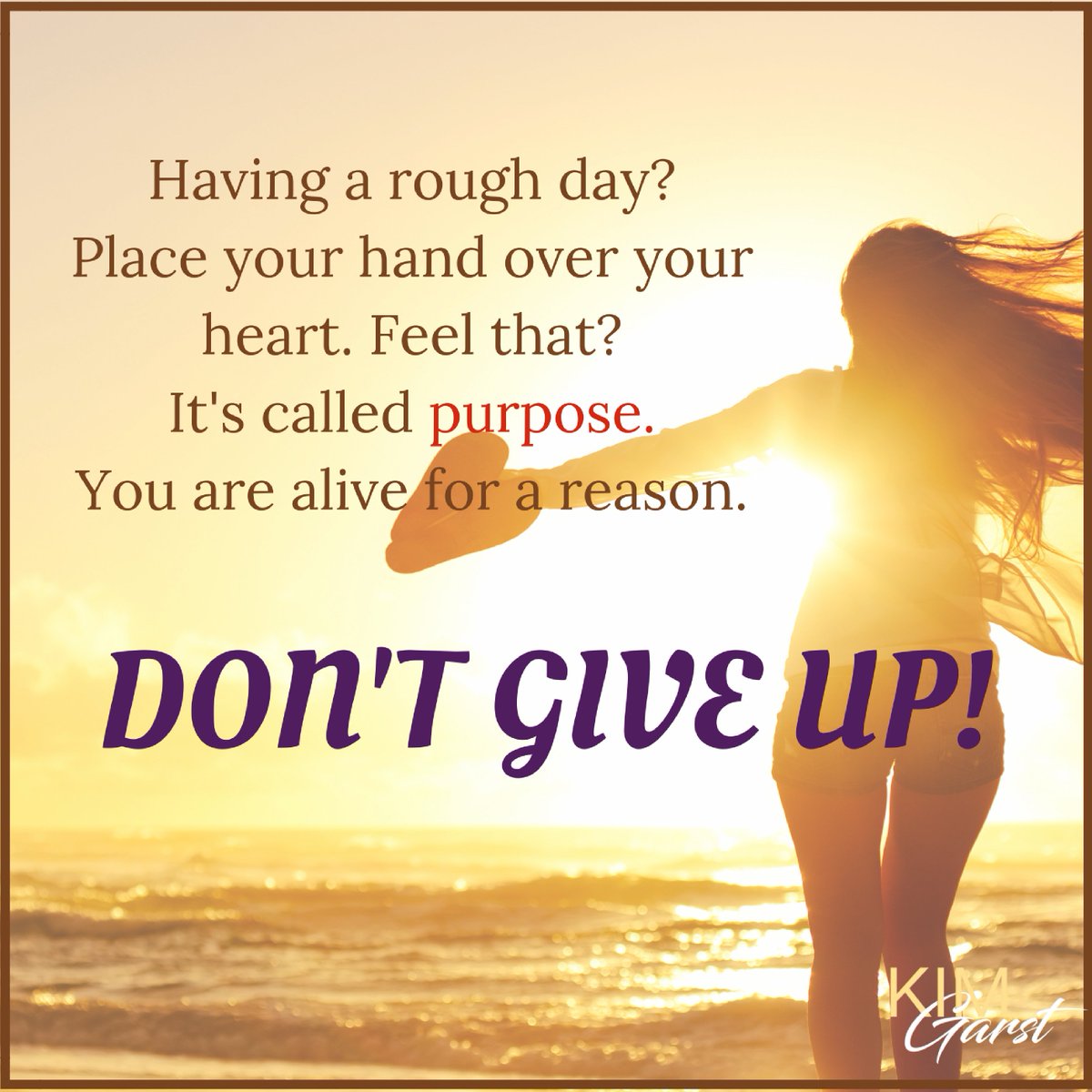 kimgarst's tweet photo. Having a rough day? Place your hand over your heart. Feel that? It's called PURPOSE. You are alive for a reason so don't give up! You got this! #biztip #pivottofreedom https://t.co/SM1mppVF38