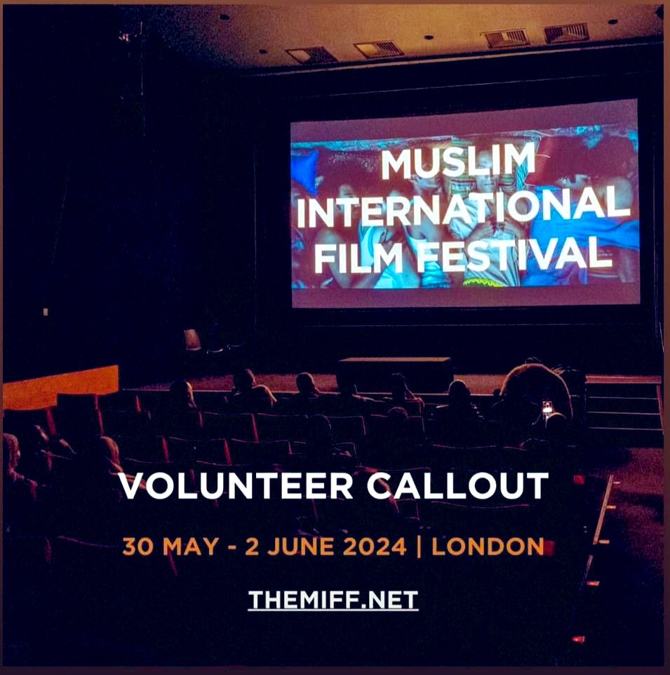 Register your interest in volunteering for the 2024 Muslim International Film Festival, taking place from May 30th – June 2nd in Central London. Visit : themiff.net/volunteer/ #MIFF #UKMF #MuslimFilm #FilmFestival #Volunteering
