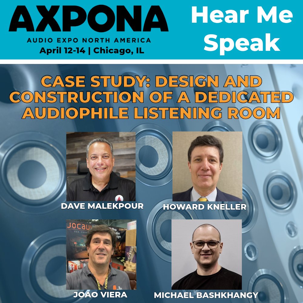 If you'll be at the Axpona show, don't miss the presentation that I'll be giving with with David Malekpour and Michael Bashkhangy of PAD HiFi and Carlos Jocavi of Jocavi Acoustic Panels -Case Study: Design and Construction of a Dedicated Audiophile Listening Room on Fri, 4.12.24!