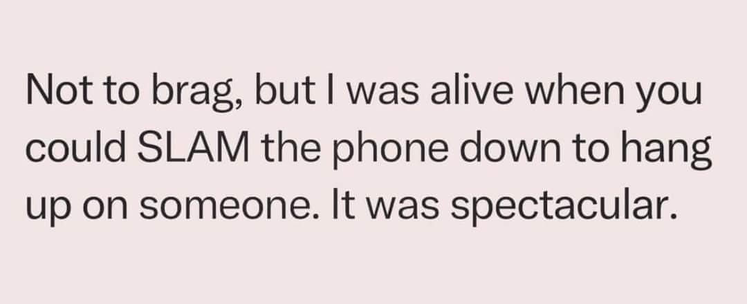 It really was a great high. Maybe this is why I don't like talking on the phone anymore. 🤔