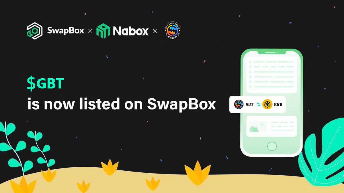 🥳$GBT is listed on SwapBox！@GBTPROJECT2024 ✨GiveBackToken (givebacktoken.com) or #GBT is a digital asset of a UNIQUE global FOUNDATION based on #TUE which is TRUST, UNITY & EDUCATION. SwapBox🔗 swapbox.nabox.io Nabox🔗 nabox.io #GBT #SwapBox…