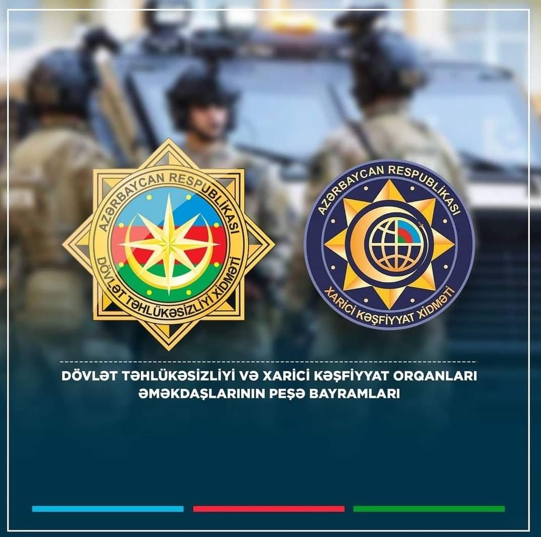 🇦🇿Azərbaycan təhlükəsizlik orqanlarının yaranmasının 𝟏𝟎𝟓 illiyi və peşə bayramı münasibətilə Dövlət Təhlükəsizliyi Xidməti və Xarici Kəşfiyyat Xidmətinin əməkdaşlarını təbrik edirik!