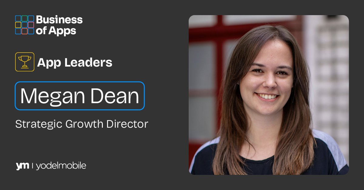 App Leaders 🏆 is our list of the top individuals who are driving growth and change in the global app industry. 🌎 We are happy to include Megan Dean, Strategic Growth Director at @YodelMobile. More on Megan 👇 businessofapps.com/app-leaders/me… #appleaders #leadership #growth #success