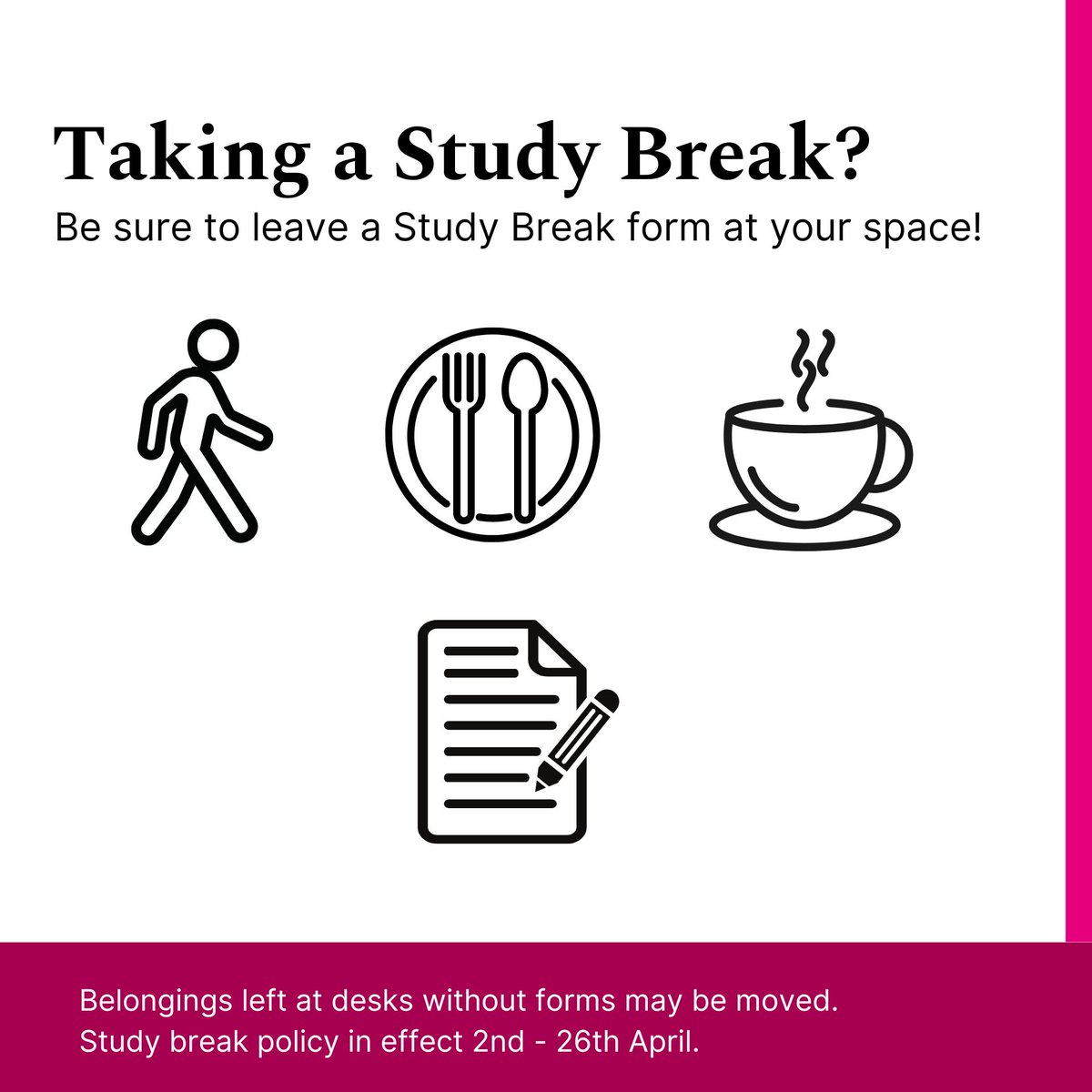 Our study break policy will be in effect again from next week. Forms will be available at the Library entrance. Good luck studying for your exams! And as always, remember to bring your ID card in order to access the Library.
