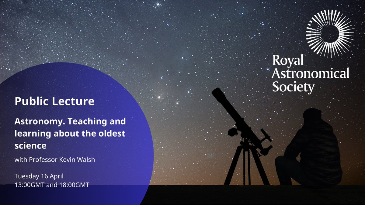 Curious about the cosmos? Our next public lecture will take place on Tuesday 16 April, at 13:00GMT and 18:00GMT. The hybrid talk ‘Astronomy. Teaching and learning about the oldest science’ will be given by Prof Kevin Walsh from @wschool. Details on how to register coming soon!