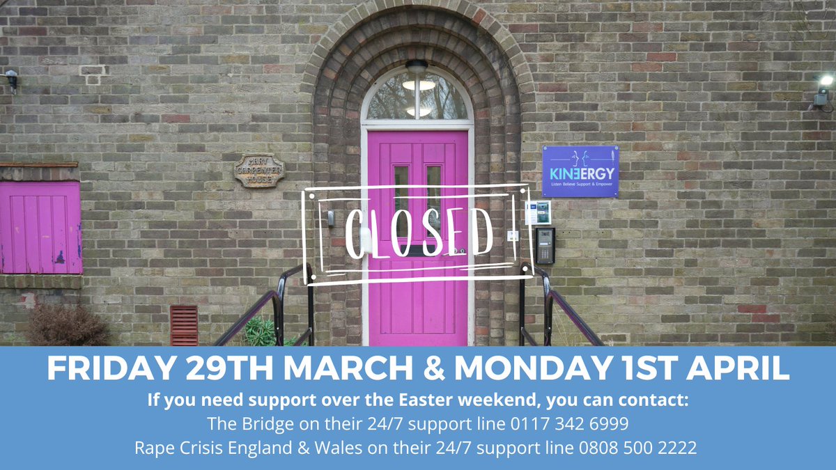 Kinergy will be closed for the long weekend, reopening on Tuesday 2nd April. Should you need support over the Easter weekend, you can call the following 24/7 support lines: 📞@TheBridgeSARC - 0117 342 6999 📞@RapeCrisisEandW - 0808 500 2222