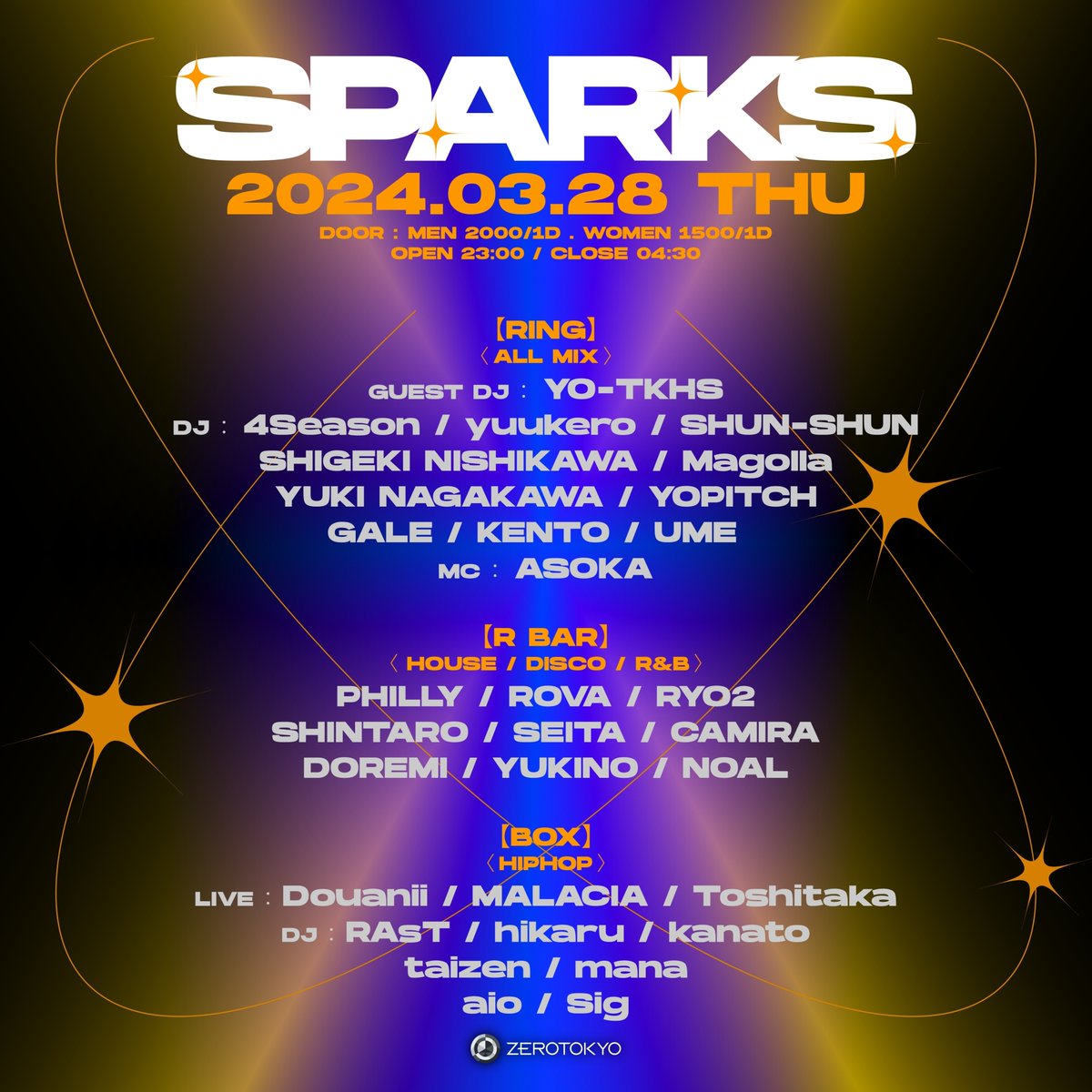 3.28(木)SPARKS
OPEN：23:00
HP：zerotokyo.jp/event/sparks-0…
料金：DOOR：MEN ¥2,000/1D . WOMEN ¥1,500/1D
VIP RESERVATION：zerotokyo.jp/vip/

#ZEROTOKYO