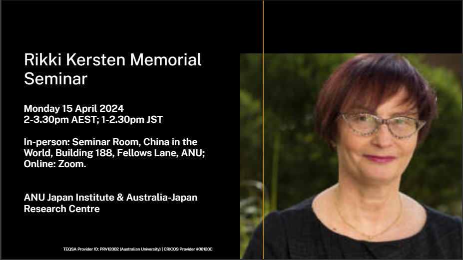 The ANU Japan Institute and Australia-Japan Research Centre at @ouranu are honoured to convene a memorial seminar in celebration of Professor Kersten’s contribution to Japan studies in Australia, and to Australia-Japan relations. 📋 Registration: quicklink.anu.edu.au/9htu