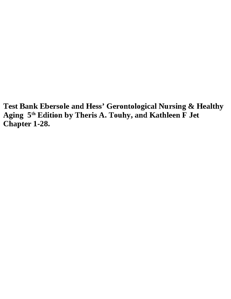 Test Bank Ebersole and Hess’ Gerontological Nursing & Healthy Aging 5th Edition by Theris A. Touhy, and Kathleen F Jet
fliwy.com/item/375544/te…
#TestBank #gerontologicalnursing #healthyaging #fliwy