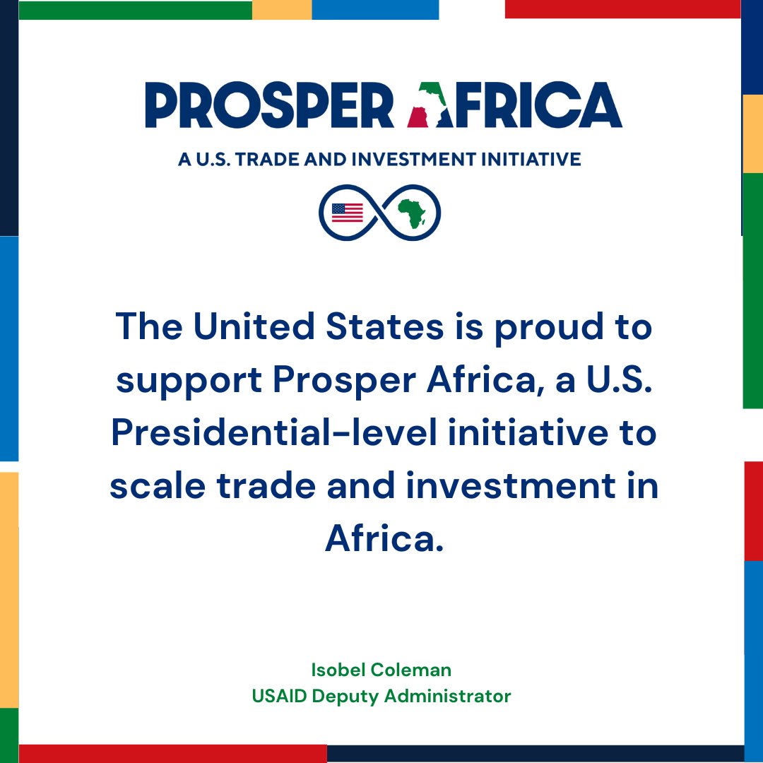 'The United States is proud to support @ProsperAfricaUS, a U.S. Presidential-level initiative to scale trade and investment in Africa.' - @ColemanUSAID Full Remarks: usaid.gov/news-informati…