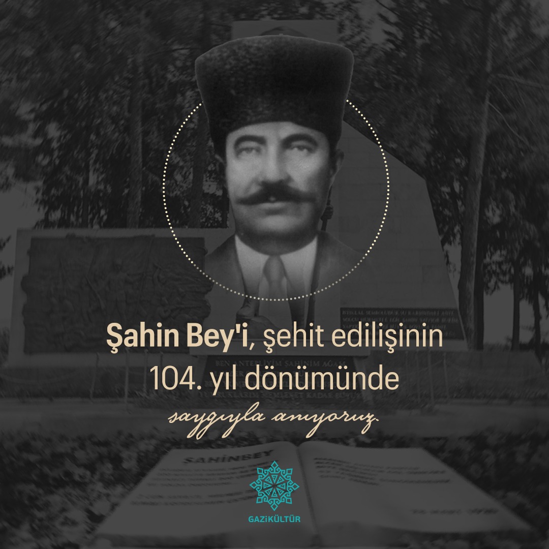 "Ben Antepliyim, Şahin’im ağam.
Mavzer omuzuma yük.
Ben yumruklarımla dövüşeceğim.
Yumruklarım memleket kadar büyük."

Gaziantep'in bayrak şehidi Şahin Bey'i şehadetinin 104. yıl dönümünde rahmet ve minnetle yad ediyoruz.  🇹🇷